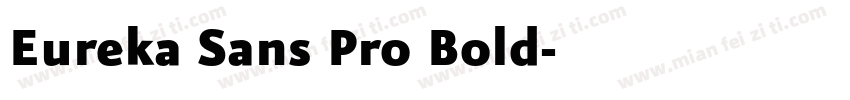 Eureka Sans Pro Bold字体转换
